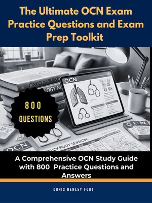 cover image of The Ultimate OCN Exam Practice Questions and Exam Prep Toolkit